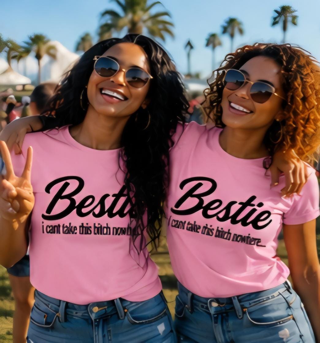 Bestie Shirt, I Can't Take This Bitch Nowhere Shirt, Matching Best Friend Shirts, Funny Friendship Tee, Best Friend Gift, Girls Trip Shirt,
