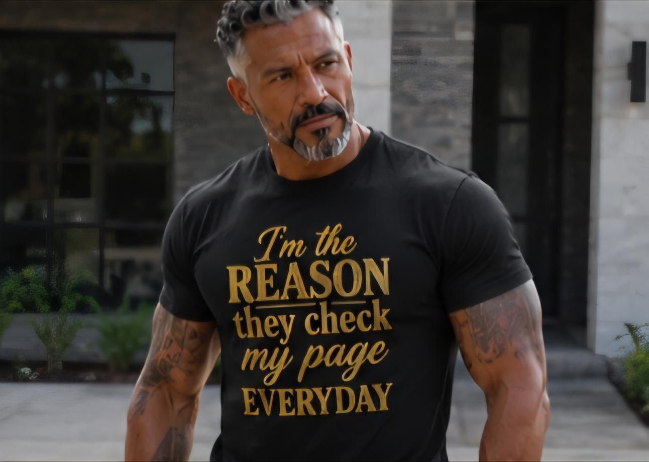 I'm the Reason They Check My Page Everyday Graphic Tee – Social Media Statement Shirt