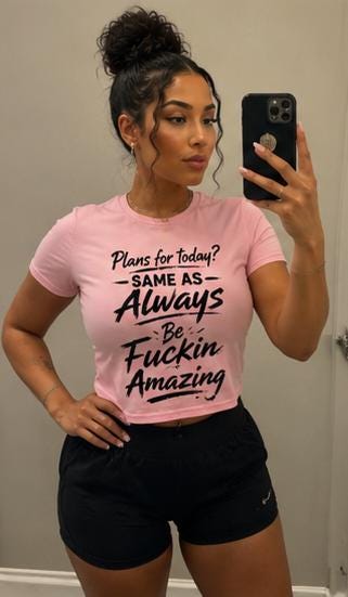 Graphic Tee: Plans for Today Same as Always Be Fuckin Shirt