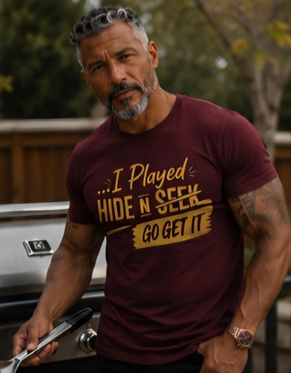 Hide N Go Get It T-Shirt: Motivational Humor Retro Childhood Saying Tee