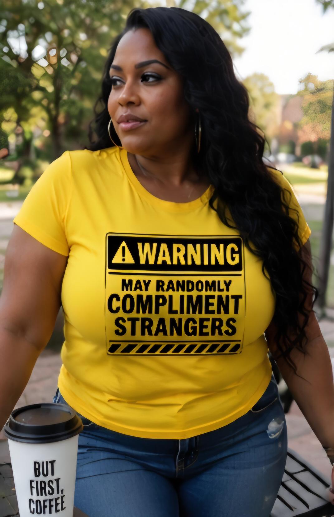 Warning Compliment Strangers T Shirt, Funny Kindness Tee, Positive Vibes Shirt